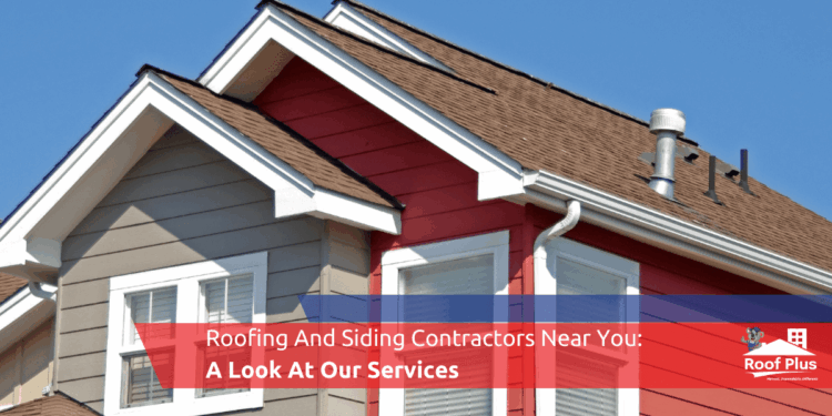 Top Roofing and Siding Companies Near You